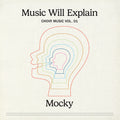 MOCKY - Music Will Explain (Choir Music Vol. 1) Vinyl