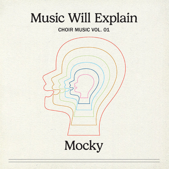 MOCKY - Music Will Explain (Choir Music Vol. 1) Vinyl