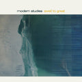 Modern Studies - Swell To Great Vinyl LP Download Card Included