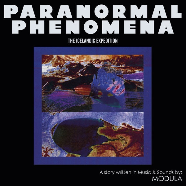 MODULA - Paranormal Phenomena - The Icelandic Expedition Vinyl LP