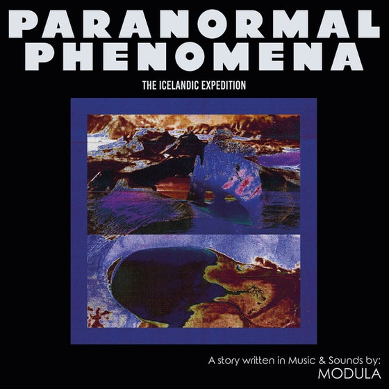 MODULA - Paranormal Phenomena - The Icelandic Expedition Vinyl LP