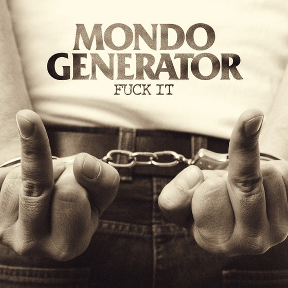 MONDO GENERATOR - Fuck It CD CD