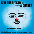 Monomono - Give The Beggar A Chance Vinyl 140g vinyl, slip sleeve