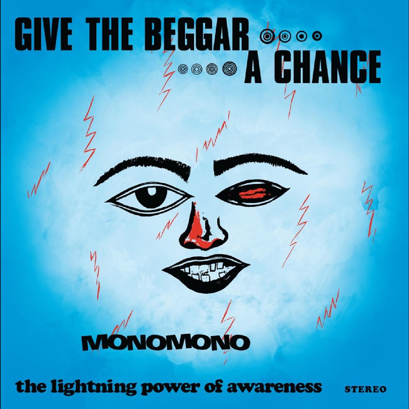 Monomono - Give The Beggar A Chance Vinyl 140g vinyl, slip sleeve