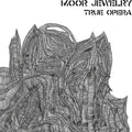 Moor Jewelry - True Opera Vinyl LP [w/ download card]
