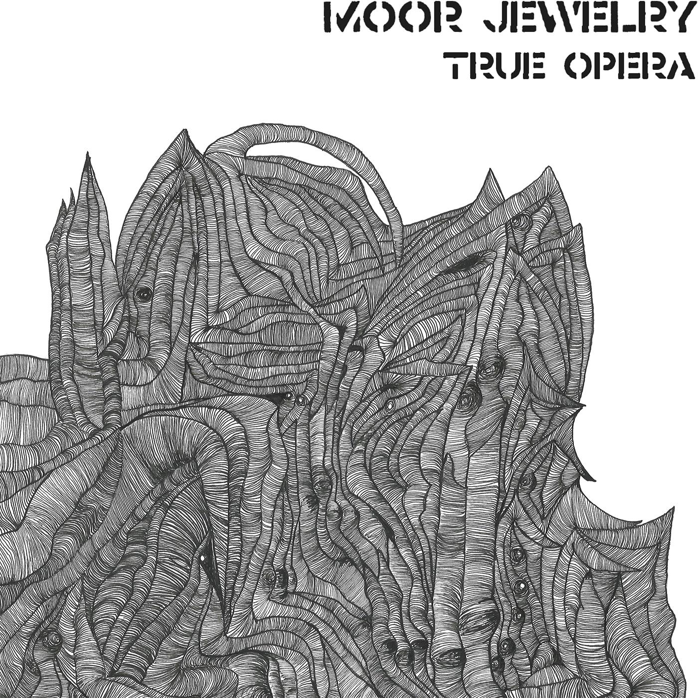 Moor Jewelry - True Opera Vinyl LP [w/ download card]