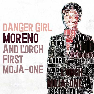 MORENO AND L'ORCH FIRST MOJA-ONE - Danger Girl Vinyl 10"