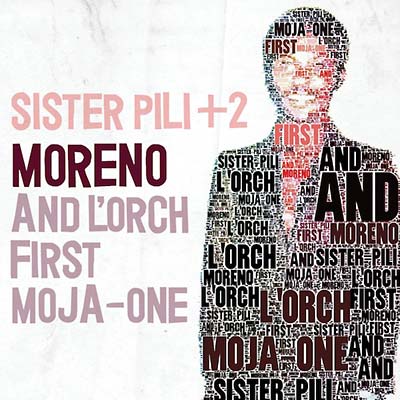 MORENO AND L'ORCH FIRST MOJA-ONE - Sister Pili + 2 CD CD