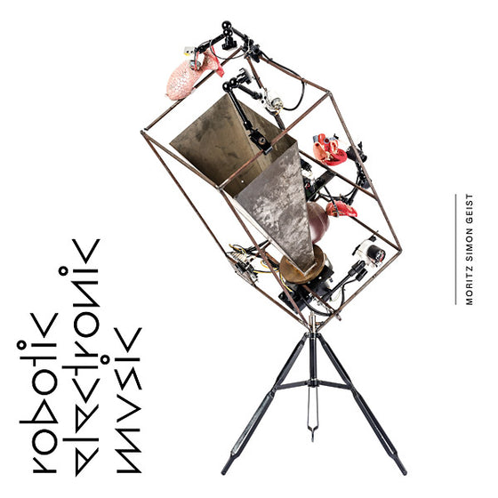 MORITZ SIMON GEIST - Robotic Electronic Music CD