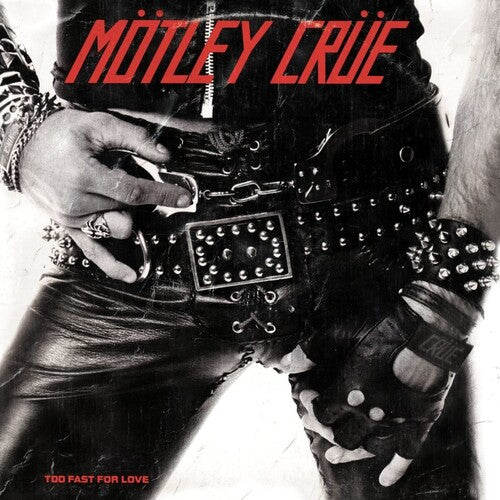Motley Crue - Too Fast For Love Vinyl