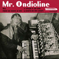 MR. ONDIOLINE - Mr. Ondioline Vinyl 7"