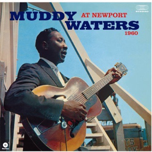 Muddy Waters - At Newport 1960 Vinyl