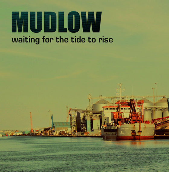 MUDLOW - Waiting For The Tide To Rise Vinyl LP