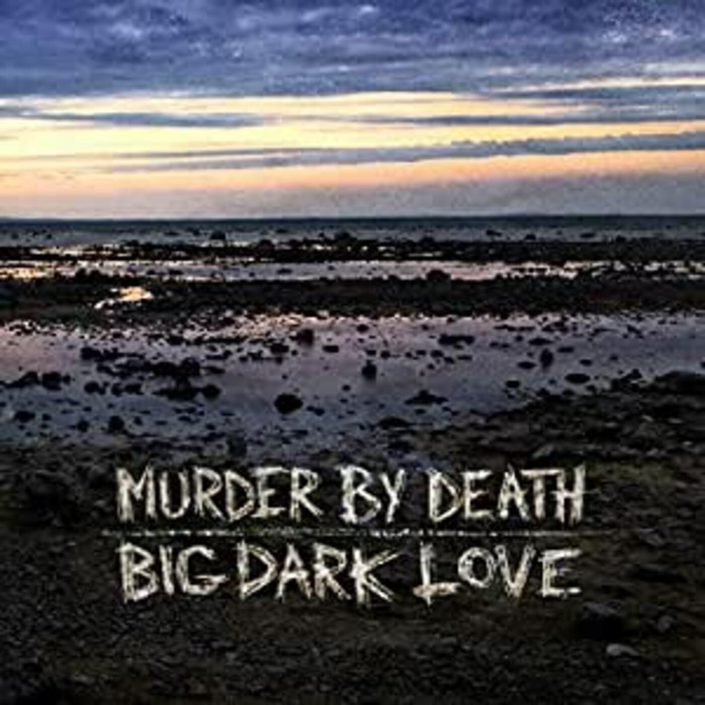 Murder By Death - Big Dark Love Vinyl LP