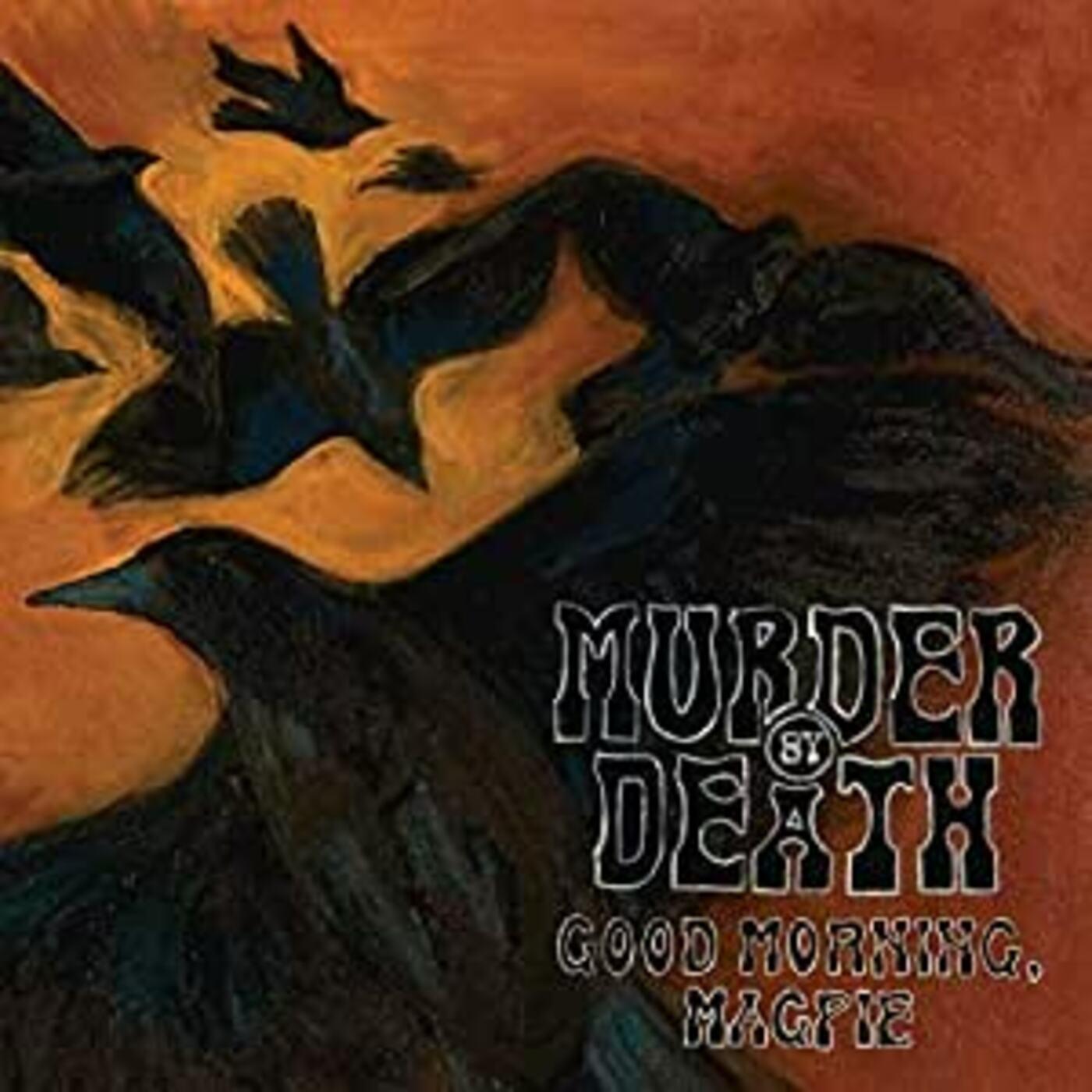 Murder By Death - Good Morning Magpie Vinyl LP