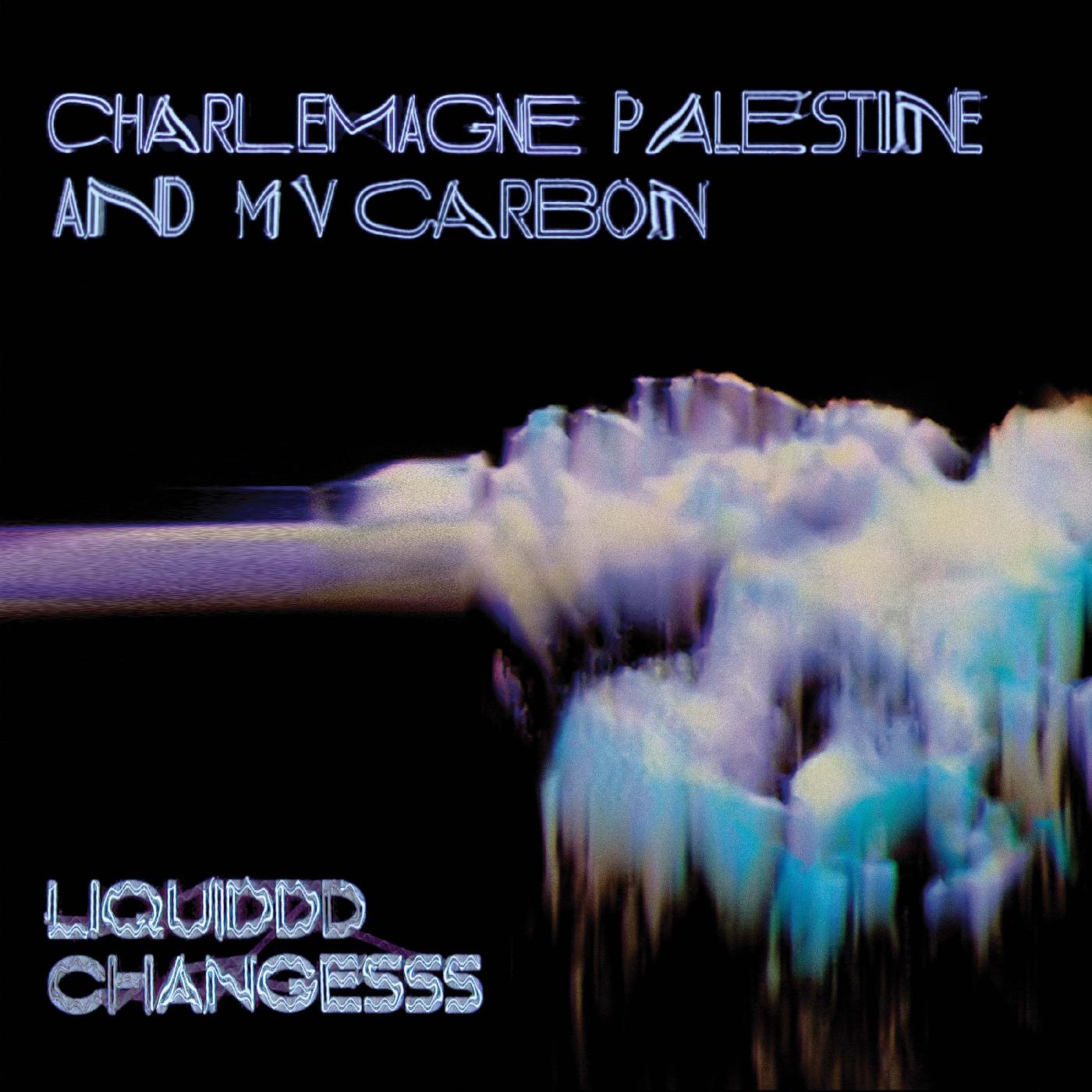 MV Carbon and Charlemagne Palestine - Liquiddd Changesss (CLEAR BLUE WITH BLACK & WHITE SMOKE VINYL) Vinyl LP Clear Blue Vinyl with Black & White Smoke [w/ download card]