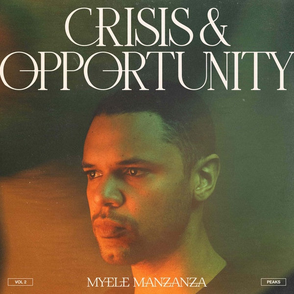 MYELE MANZANZA - Crisis & Opportunity, Vol.2 - Peaks Vinyl LP