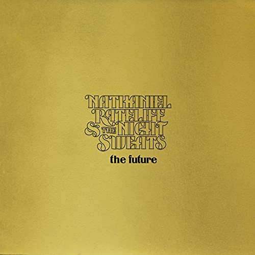 Nathaniel Rateliff & The Night Sweats - The Future (180 Gram Vinyl, Gatefold Jacket, Gold Foil Embossed, Digital Download Card) Vinyl