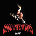 NAV - Good Intentions [2 LP] Vinyl