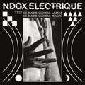NDOX ELECTRIQUE - Tedd ak Mame Coumba Lamba ak Mame Coumba Mbang Vinyl LP