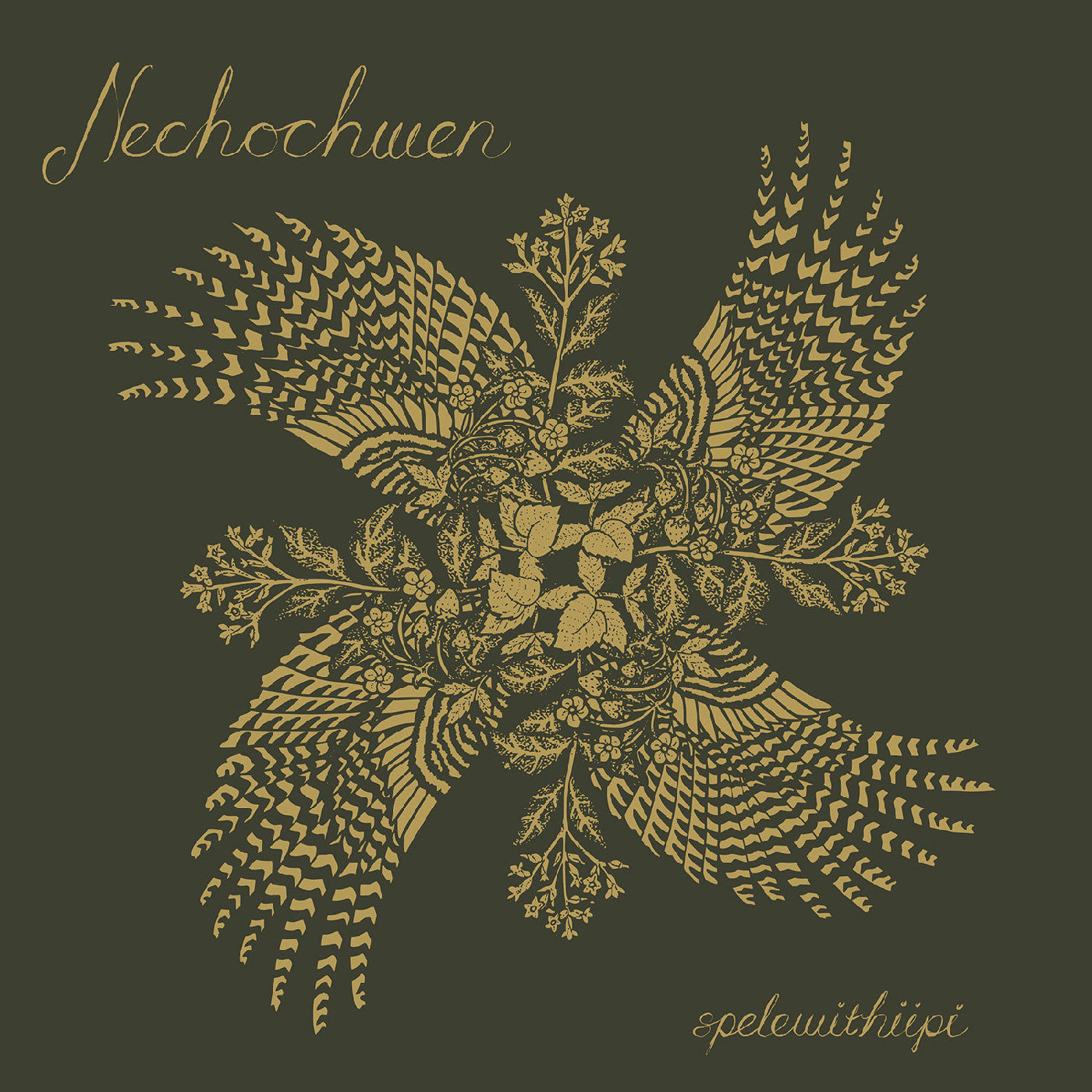 Nechochwen - Spelewithiipi Vinyl