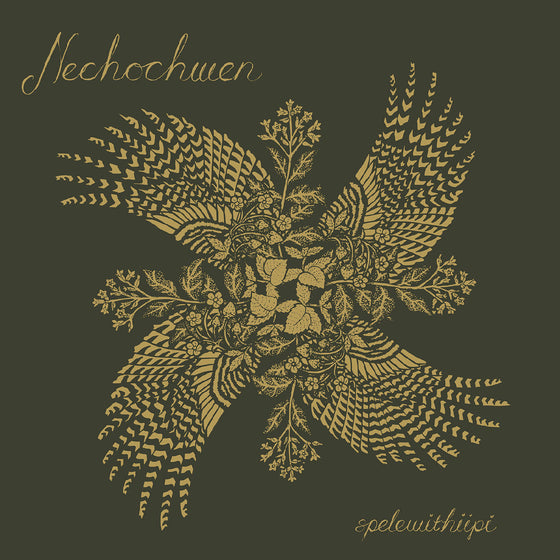 Nechochwen - Spelewithiipi Vinyl