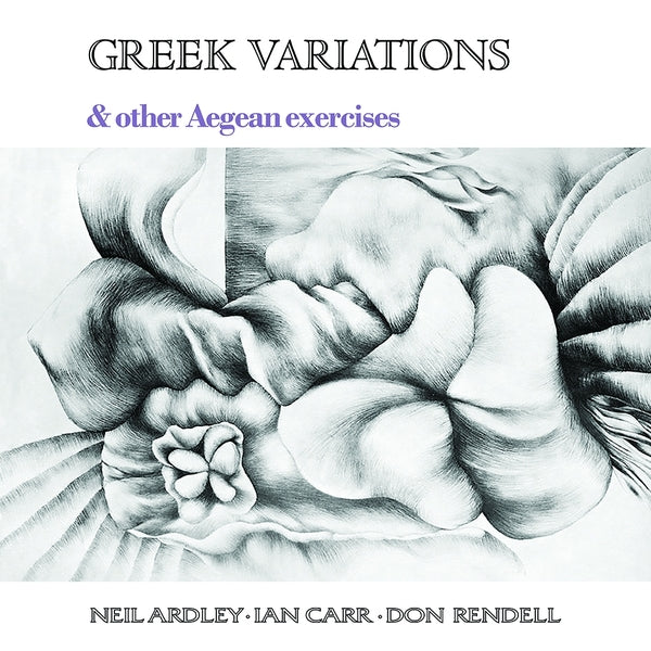 NEIL ARDLEY, IAN CARR, DON RENDELL - Greek Variations Vinyl LP