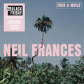 Neil Frances - Took A While/Stay Strong Play Long [2Lp] [RSD 11.28.25] Vinyl