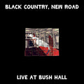 New Road Black Country - Live at Bush Hall Vinyl LP 140g Vinyl, Cardboard Sleeve, Black Paper Inner, Artworked Label & Sticker [w/ download card]