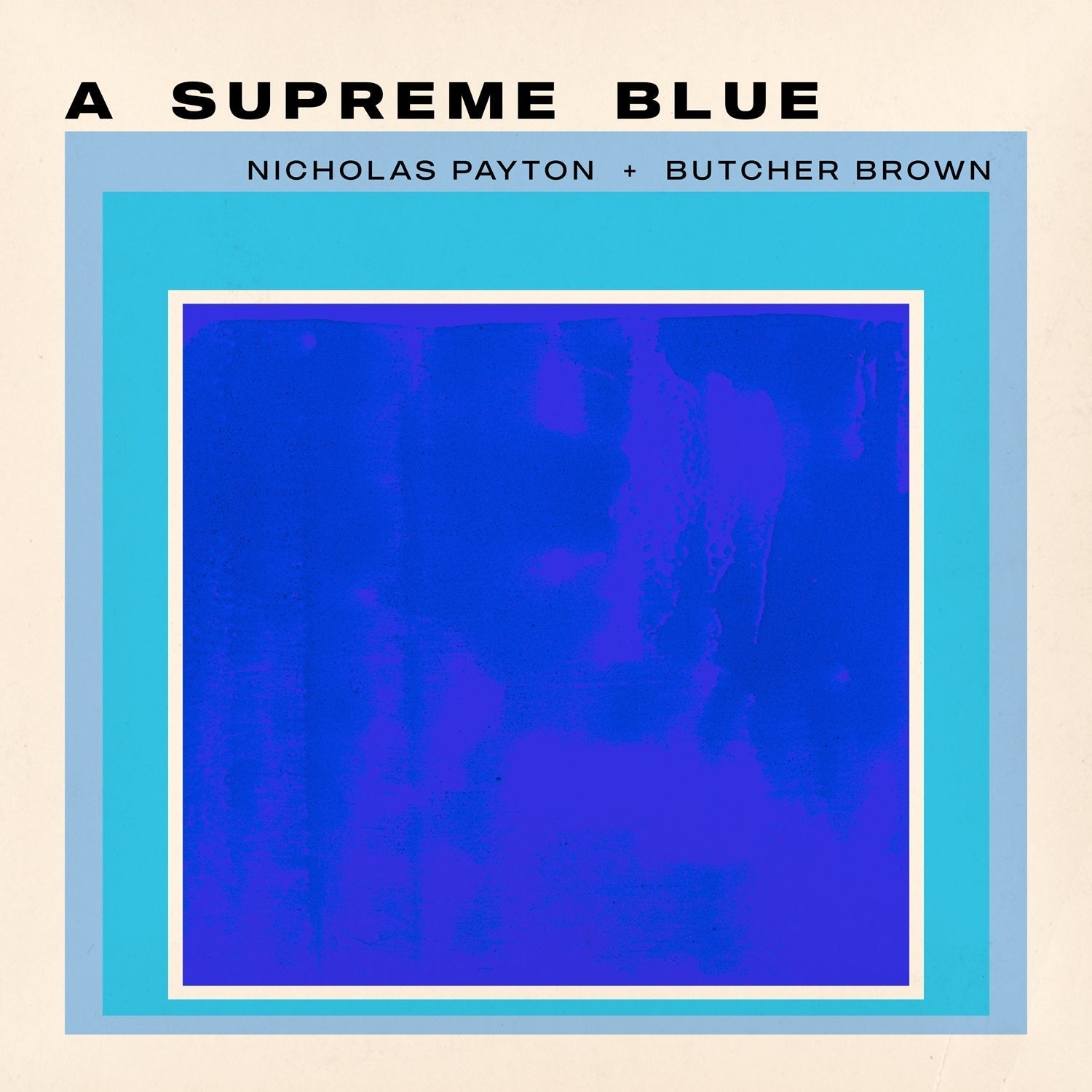 Nicholas Payton & Butcher Brown - A Supreme Blue [2LP] Vinyl