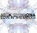 NICK CHACONA - Love In The Middle CD CD