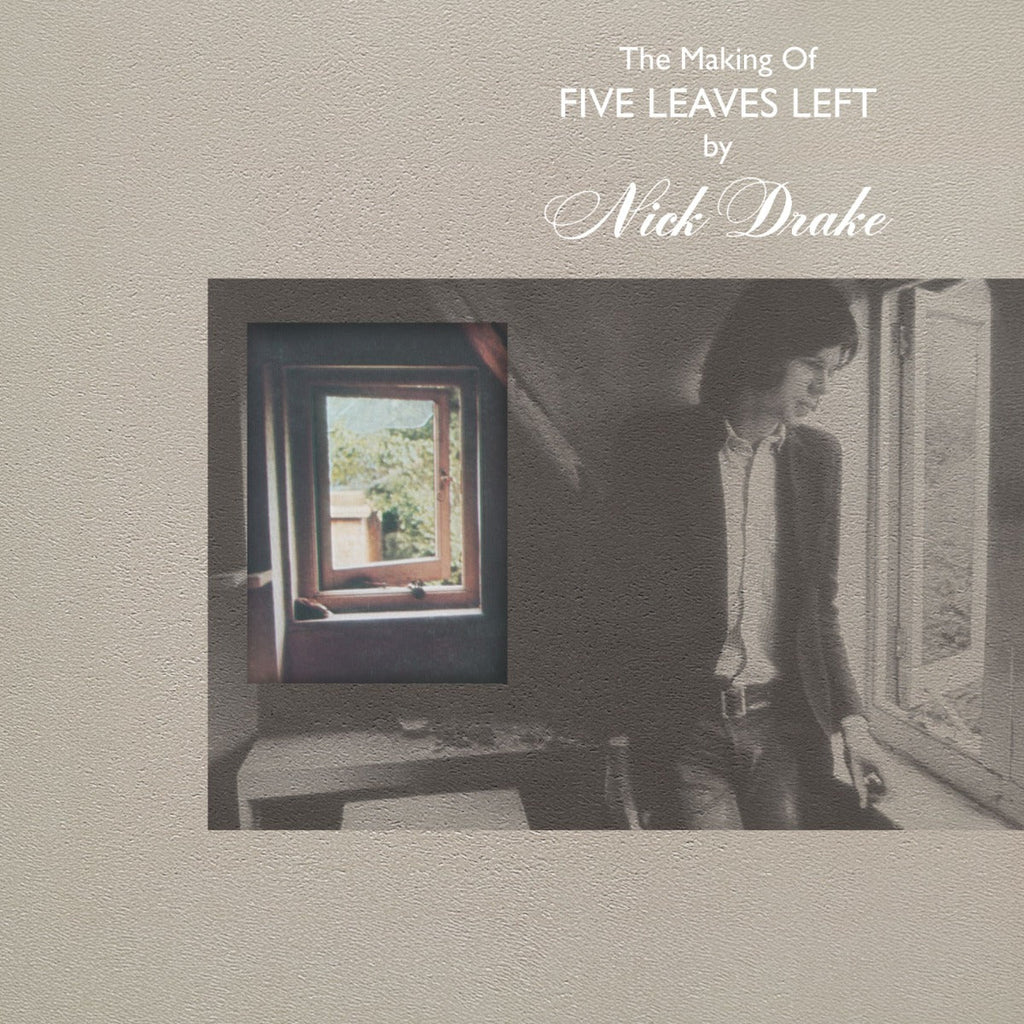Nick Drake - The Making Of Five Leaves Left [4LP] Vinyl