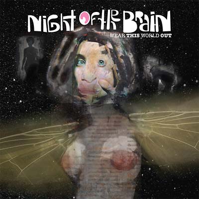NIGHT OF THE BRAIN - Wear This World Out CD CD