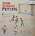 Nina Miranda - Futebol/Beautiful Dub Vinyl 7"