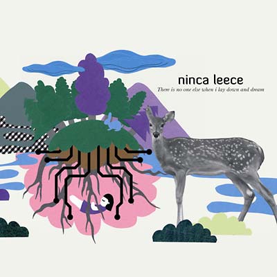 NINCA LEECE - There Is No One Else When I Lay Down And Dream CD