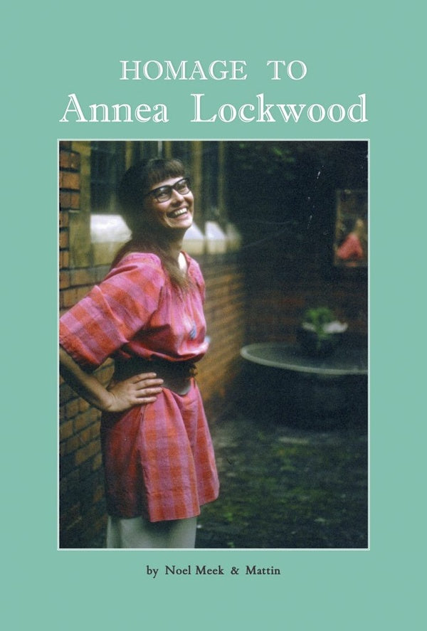 NOEL MEEK & MATTIN - Homage to Annea Lockwood CD CD/BK