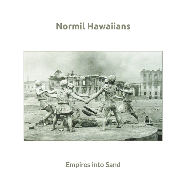 NORMIL HAWAIIANS - Empires into Sand CD CD