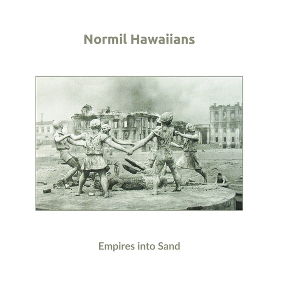 NORMIL HAWAIIANS - Empires into Sand Vinyl LP