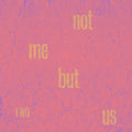NOT ME BUT US - Two CD CD