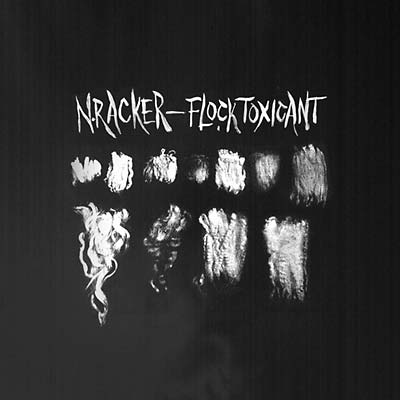 N.RACKER - Flock Toxicant Vinyl LP