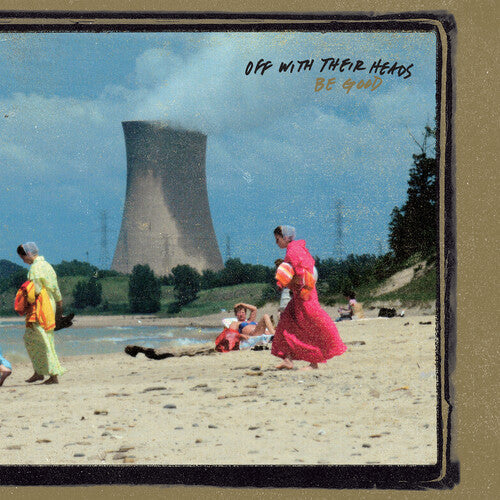 Off With Their Heads - Be Good Vinyl