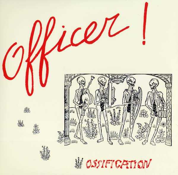 OFFICER! - Ossification CD CD