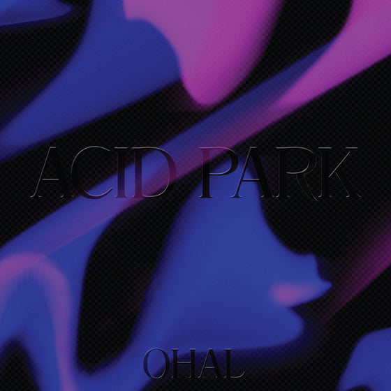 Ohal - Acid Park Vinyl 1LP
