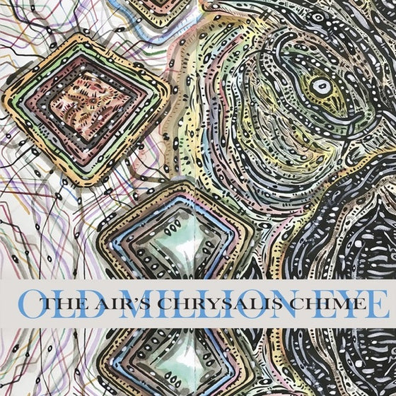 OLD MILLION EYE - The Air's Chrysalis Chime Vinyl LP