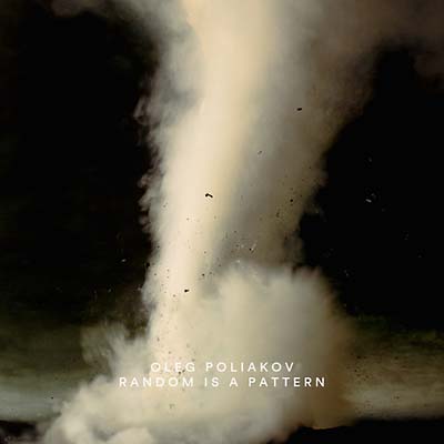OLEG POLIAKOV - Random Is a Pattern Vinyl 2LP
