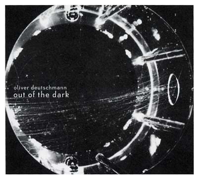 OLIVER DEUTSCHMANN - Out of the Dark CD CD