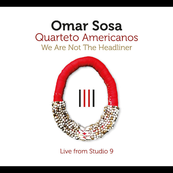 Omar Sosa - We Are Not The Headliner CD