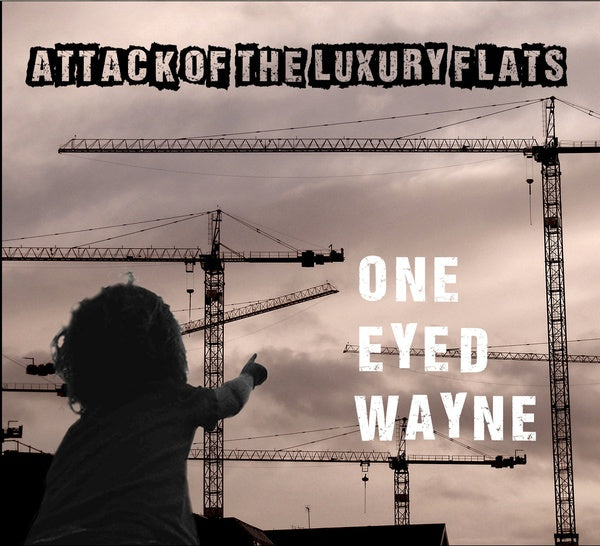 ONE EYED WAYNE - Attack Of The Luxury Flats CD CD