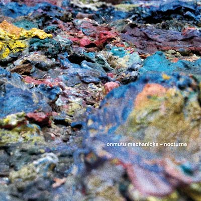 ONMUTU MECHANICKS - Nocturne CD CD