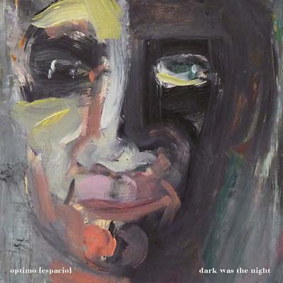 OPTIMO (ESPACIO) - Dark Was the Night CD CD